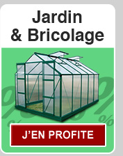 Promotions jardin & bricolage!